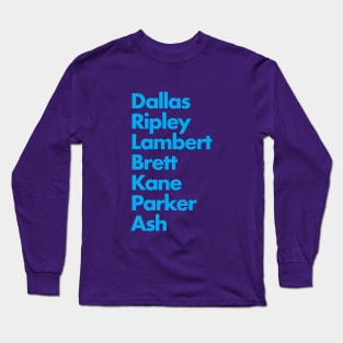 Dallas Ripley Lambert Brett Kane Parker Ash - NOSTROMO CREW Long Sleeve T-Shirt